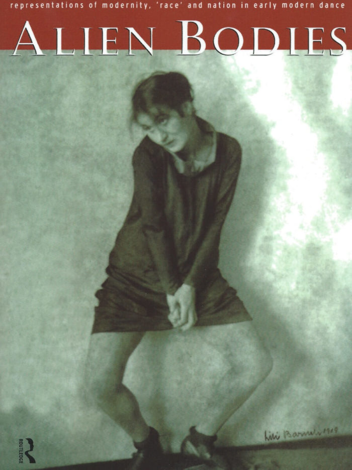 Alien Bodies: Representations of Modernity, 'Race' and Nation in Early Modern Dance