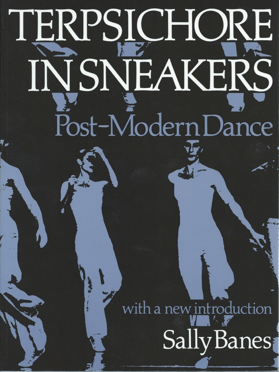 Terpsichore in Sneakers: Post-Modern Dance