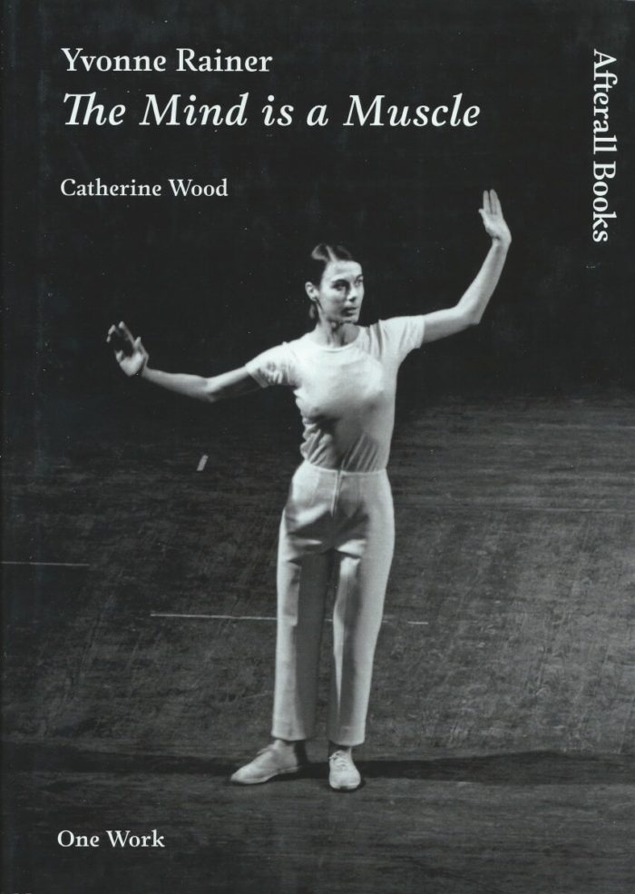 Yvonne Rainer: the mind is a muscle