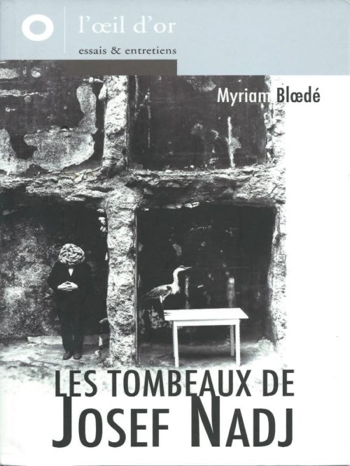 Les Tombeaux de Josef Nadj