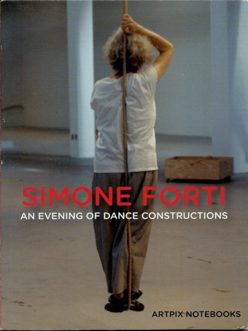 Simone Forti - An Evening of Dance Constructions