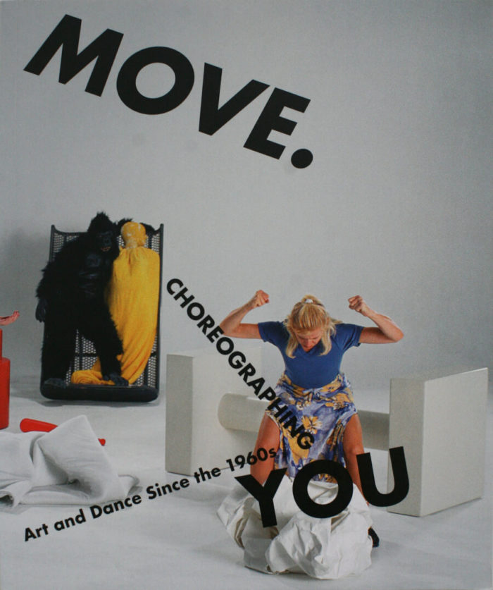 Move. Choreographing You - Art and Dance Since the 1960s