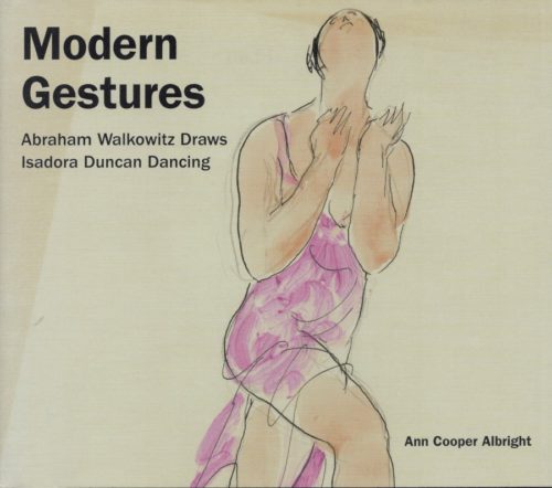 Modern Gestures - Abraham Walkowitz Draws Isadora Duncan Dancing