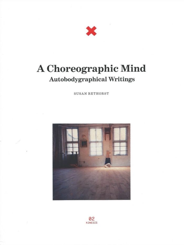 A Choreographic Mind: Autobodygraphical Writings