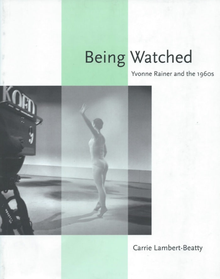 Being Watched: Yvonne Rainer and the 1960s