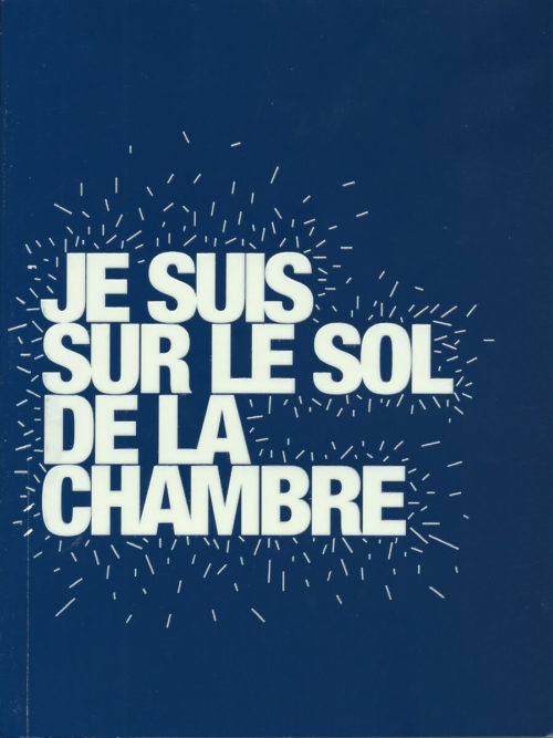 Je suis sur le sol de la chambre