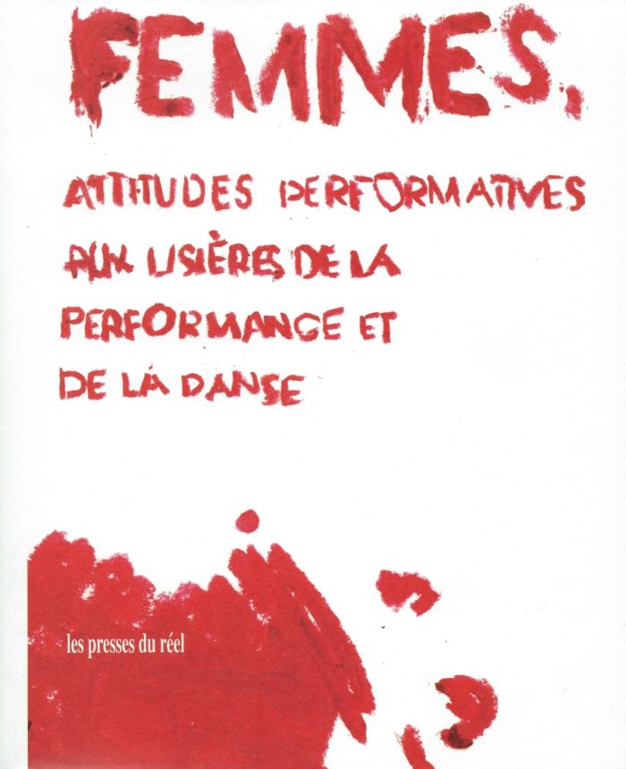 Femmes, attitudes performatives, aux lisières de la performance et de la danse