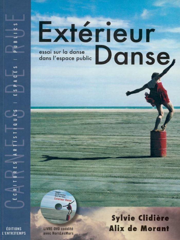 Extérieur Danse - essai sur la danse dans l'espace public