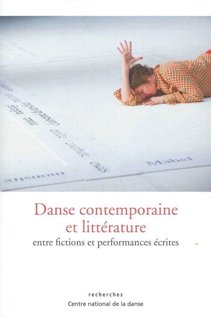 Danse contemporaine et littérature - entre fictions et performances écrites
