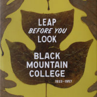 Leap Before You Look - Black Mountain College 1933–1957