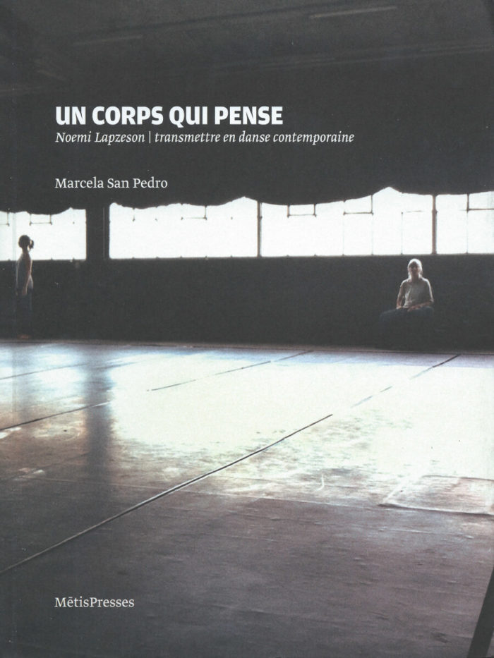 Un corps qui pense, Noemi Lapzeson - transmettre en danse contemporaine