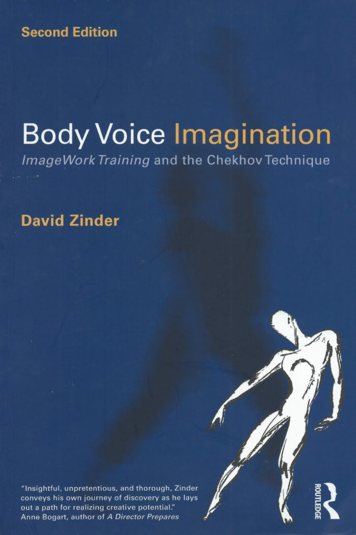 Body Voice Imagination: ImageWork Training and the Chekhov Technique
