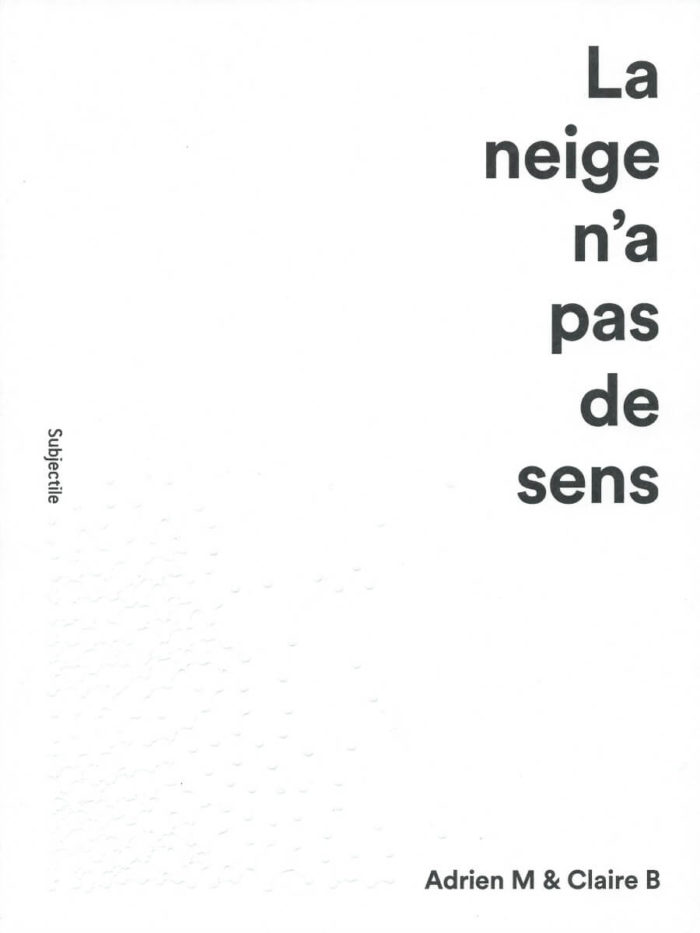 La neige n'a pas de sens