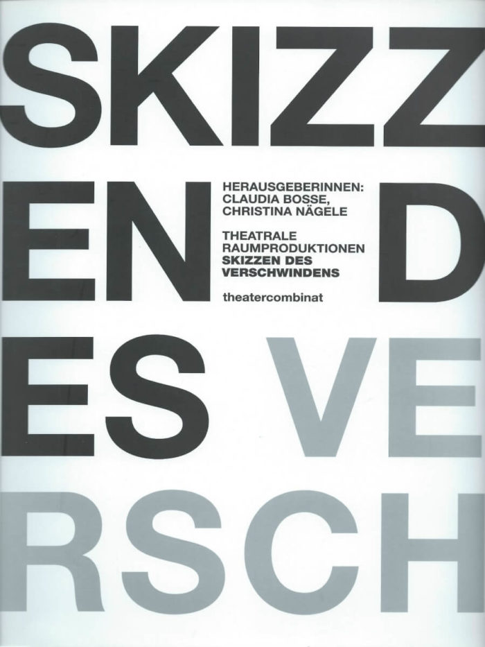 Skizzen des verschwindens - theatrale raumproduktionen