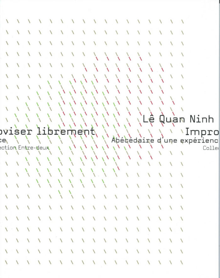 Improviser librement, abécédaire d'une expérience