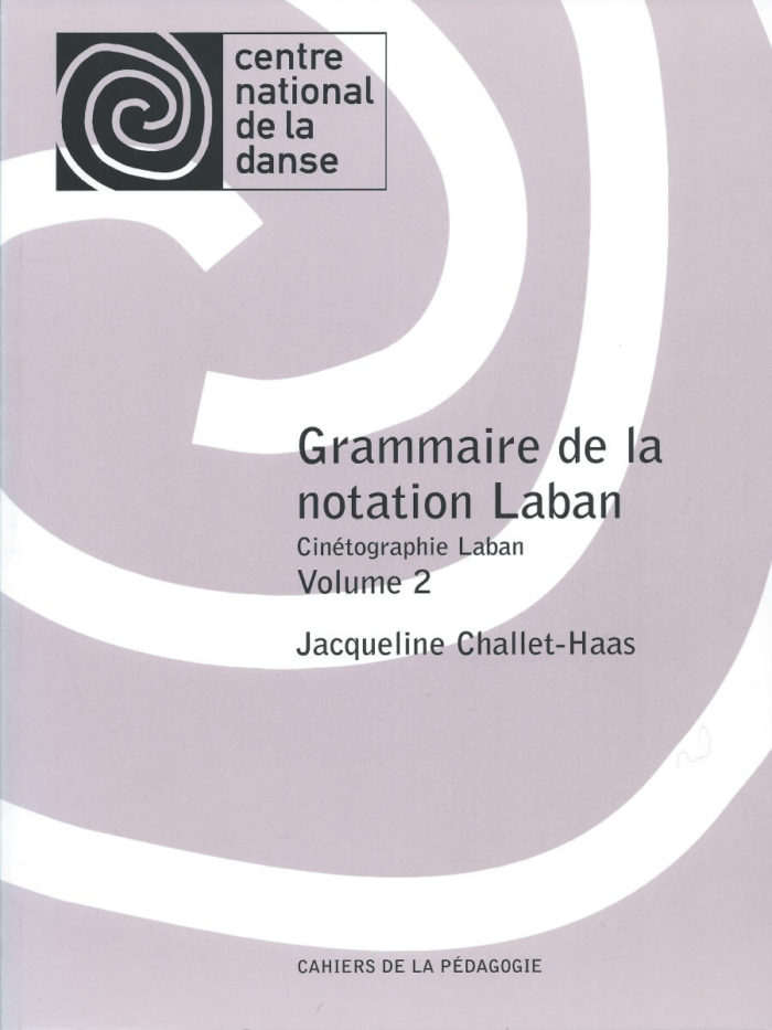 Grammaire de la notation Laban - Cinétographie Laban, Volume 2