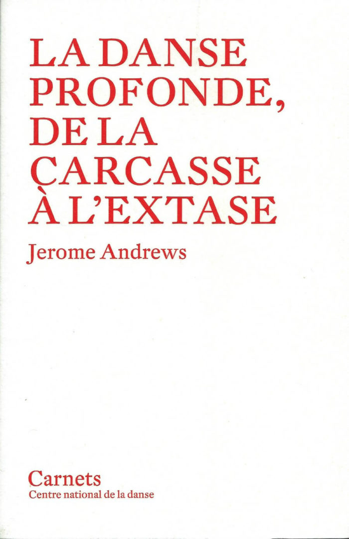 La danse profonde, de la carcasse à l'extase