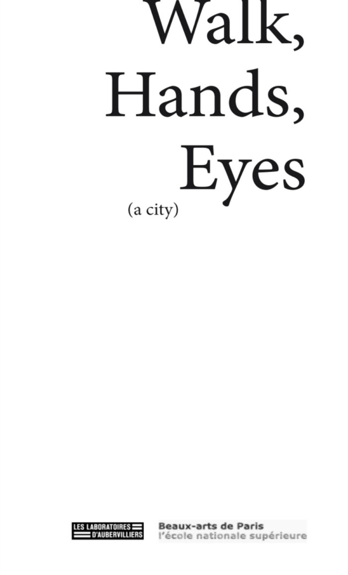 Walk, Hands, Eyes (a city)