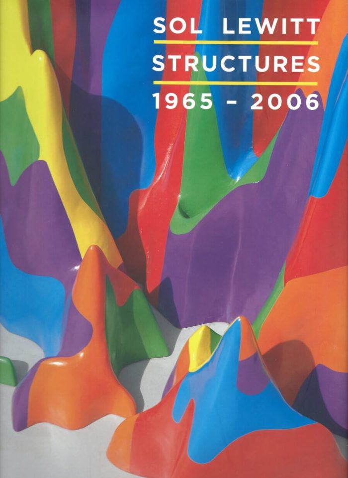 Sol LeWitt - Structures, 1965-2006