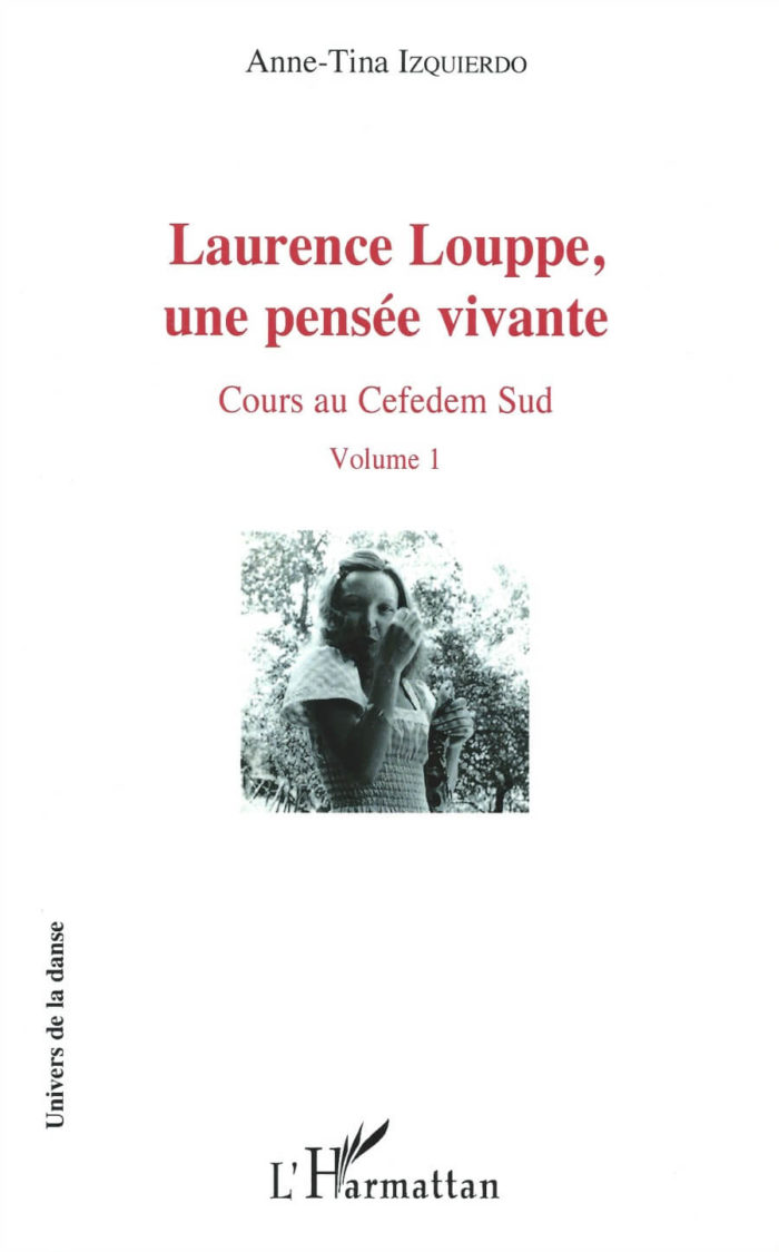 Laurence Louppe, une pensée vivante, volume 1