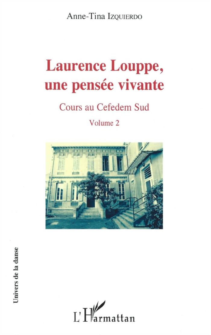 Laurence Louppe, une pensée vivante, volume 2