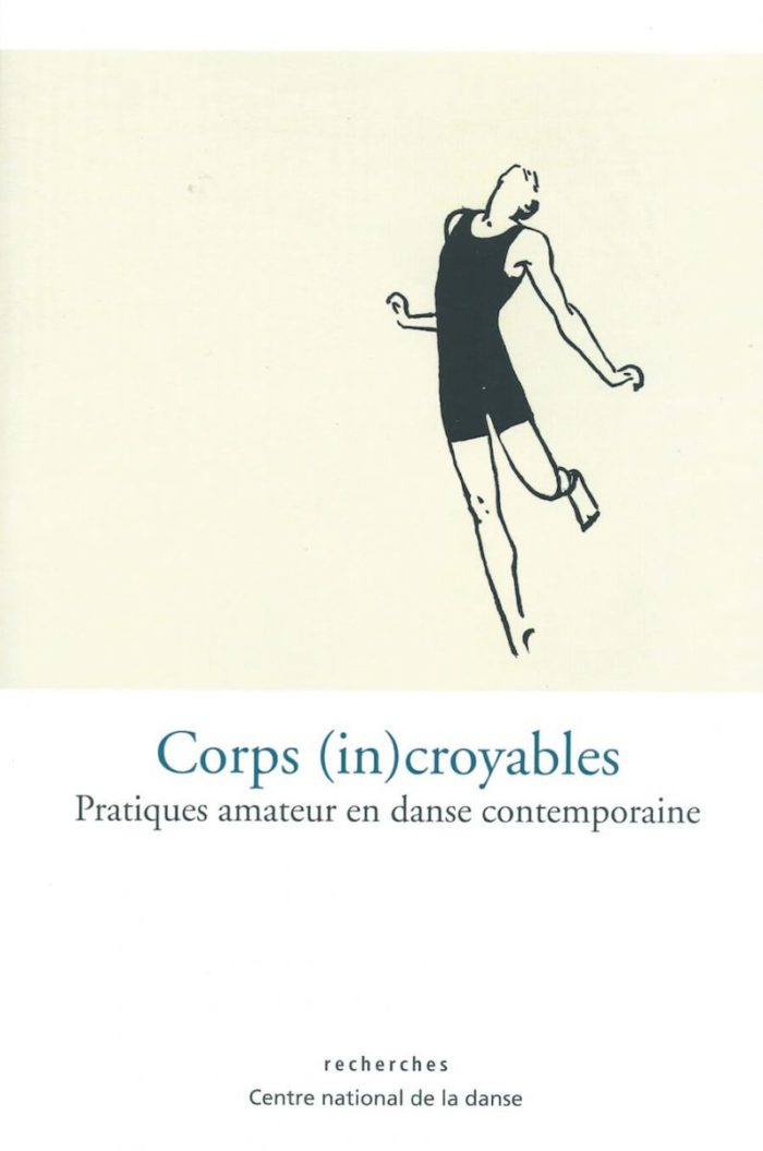 Corps (in)croyables - Pratiques amateur en danse contemporaine