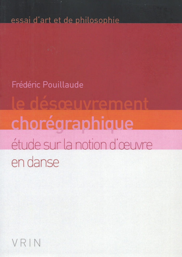 Le désœuvrement chorégraphique - Étude sur la notion d’Œuvre en danse