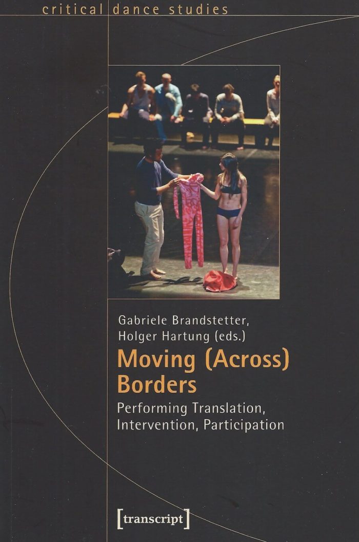 Moving (Across) Borders - Performing Translation, Intervention, Participation
