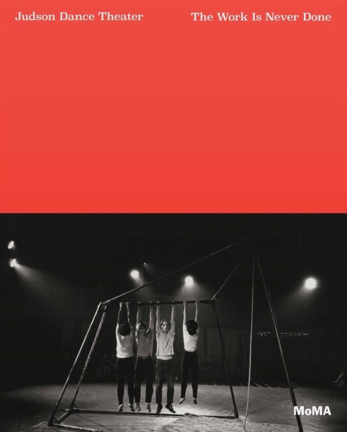 Judson Dance Theater - The Work Is Never Done