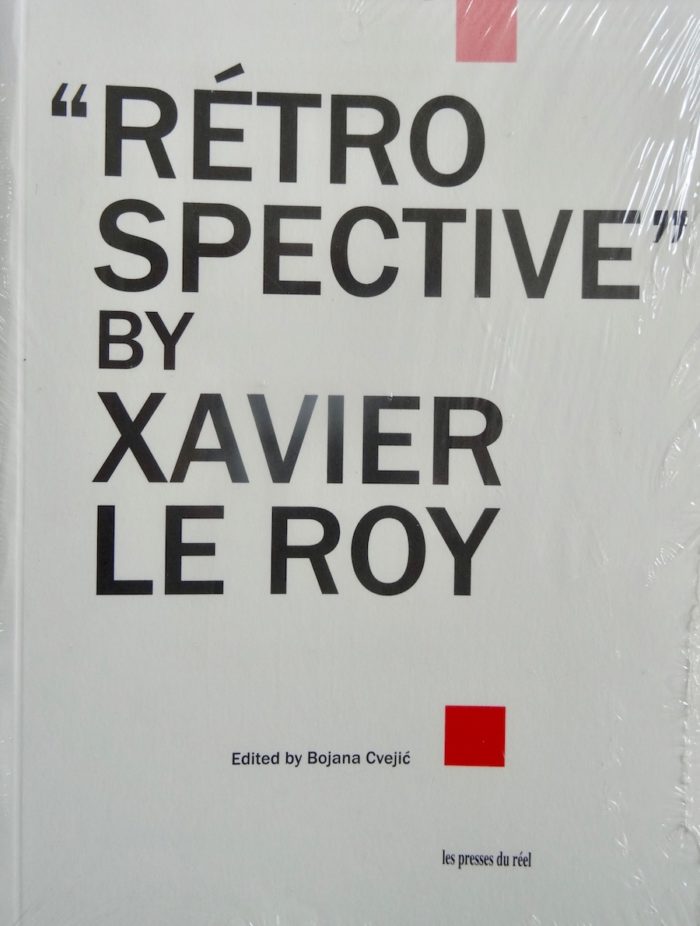 Rétrospective by Xavier Le Roy