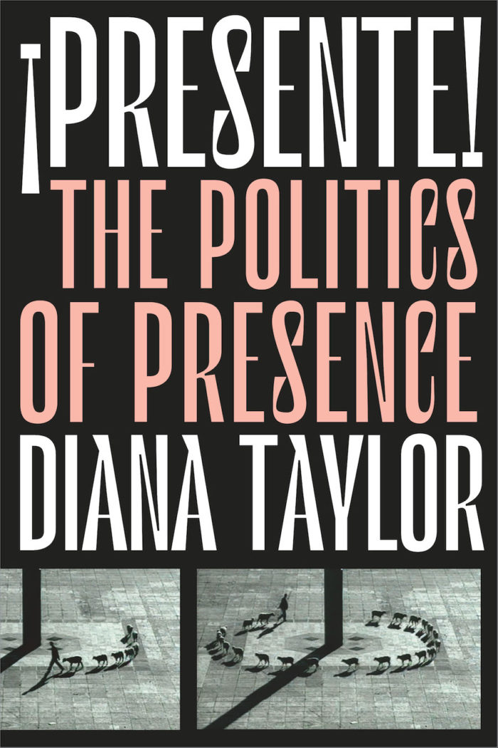 ¡Presente! - The Politics of Presence
