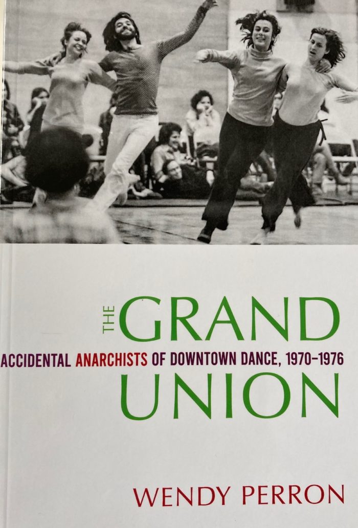 The Grand Union - Accidental Anarchists of Downtown Dance, 1970-1976