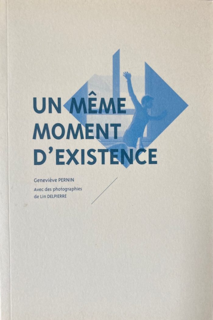 Un même moment d’existence