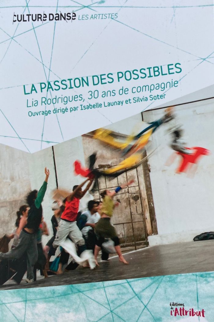 La passion des possibles – Lia Rodrigues, 30 ans de compagnie