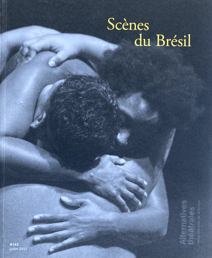 Alternatives Théatrales N°143 – Scènes du Brésil