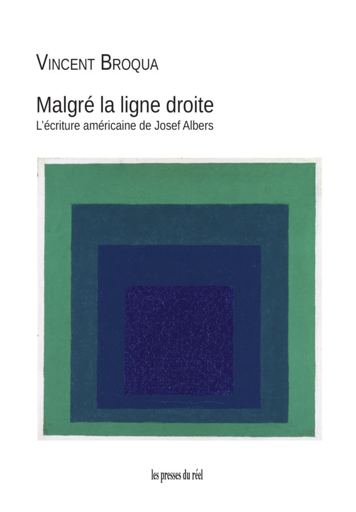 Malgré la ligne droite – L'écriture américaine de Josef Albers