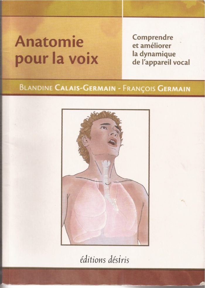 Anatomie pour la voix - Comprendre et améliorer la dynamique de l'appareil vocal