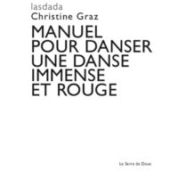 Manuel pour danser une danse Immense et Rouge