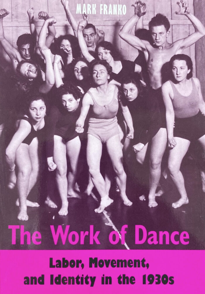The Work of Dance - Labor, Movement, and Identity in the 1930s