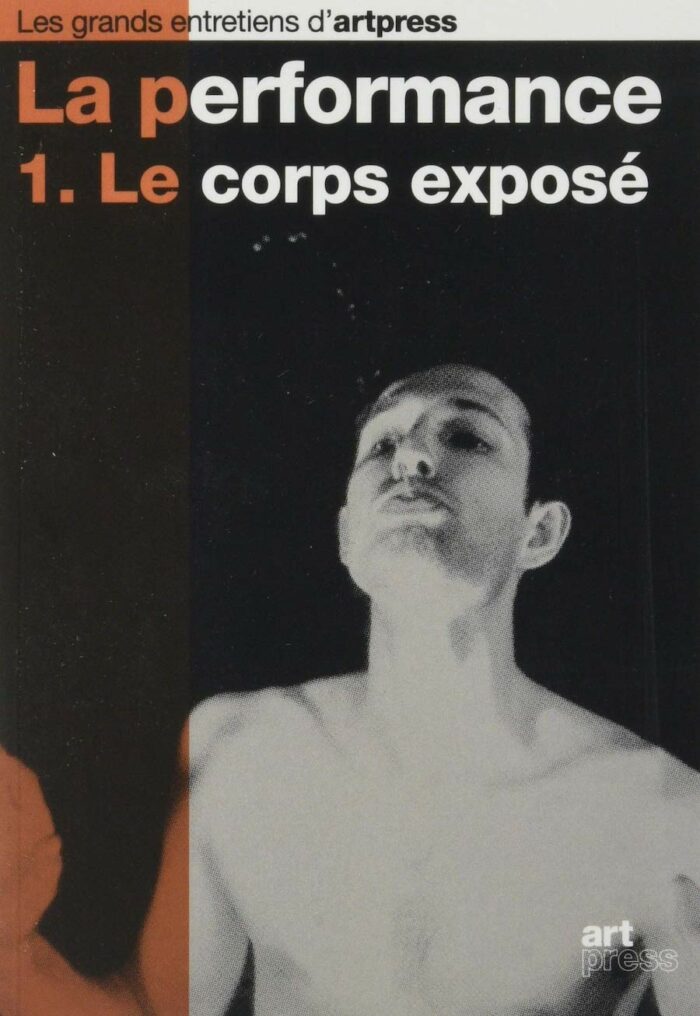Les grands entretiens : La performance 1 - Le corps exposé