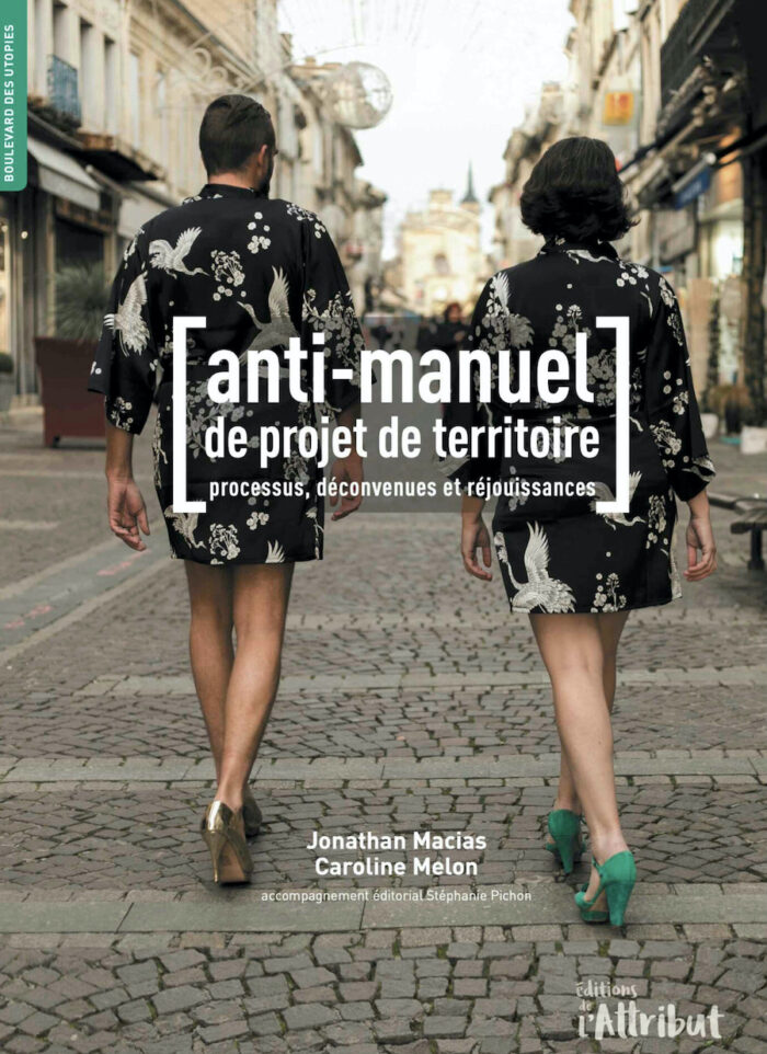 Anti-manuel de projet de territoire Processus - déconvenues et réjouissances