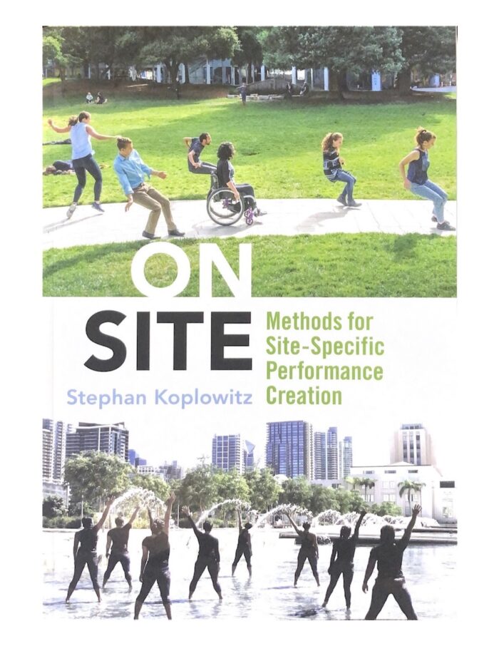 On Site - Methods for Site-Specific Performance Creation