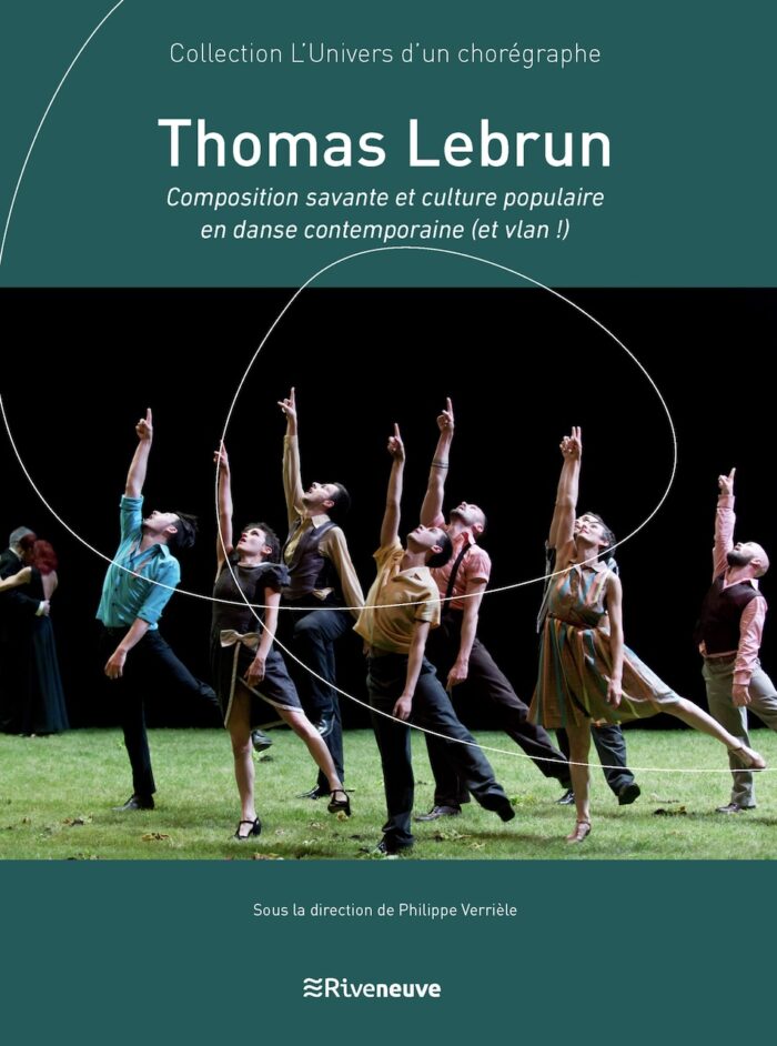 Thomas Lebrun - composition savante et culture populaire en danse contemporaine (et vlan !)