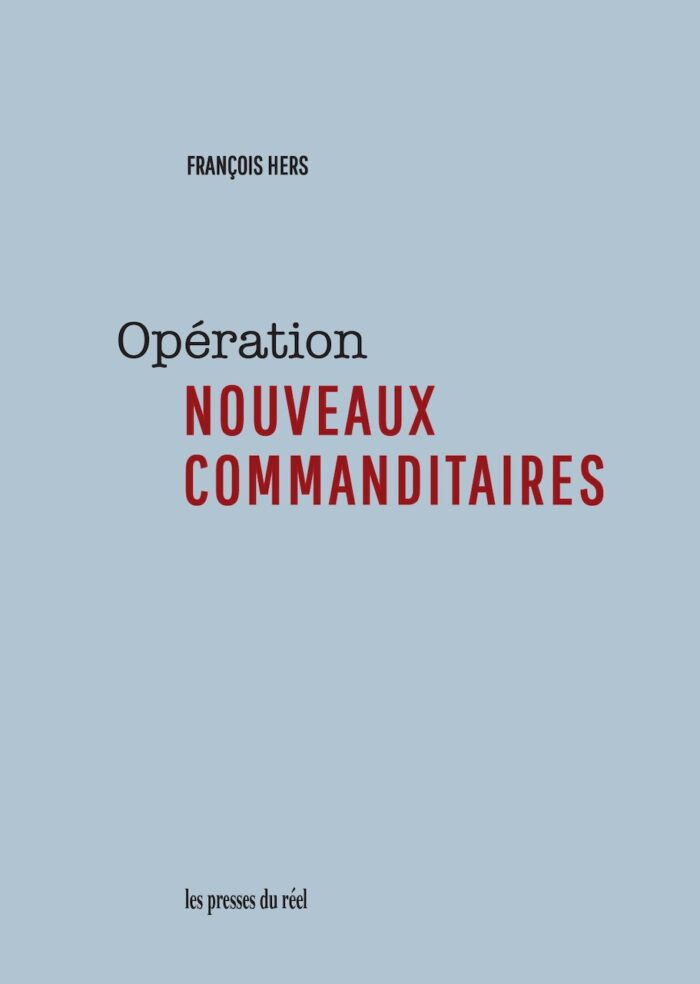 Opération – Nouveaux commanditaires