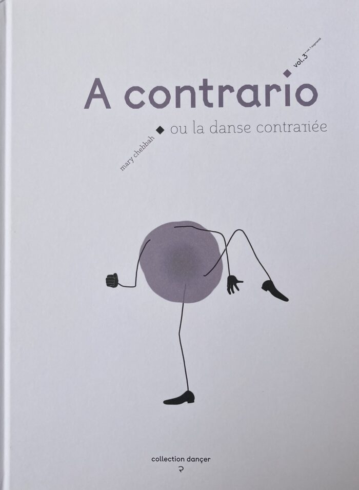 A Contrario ou la danse contrariée – vol.3