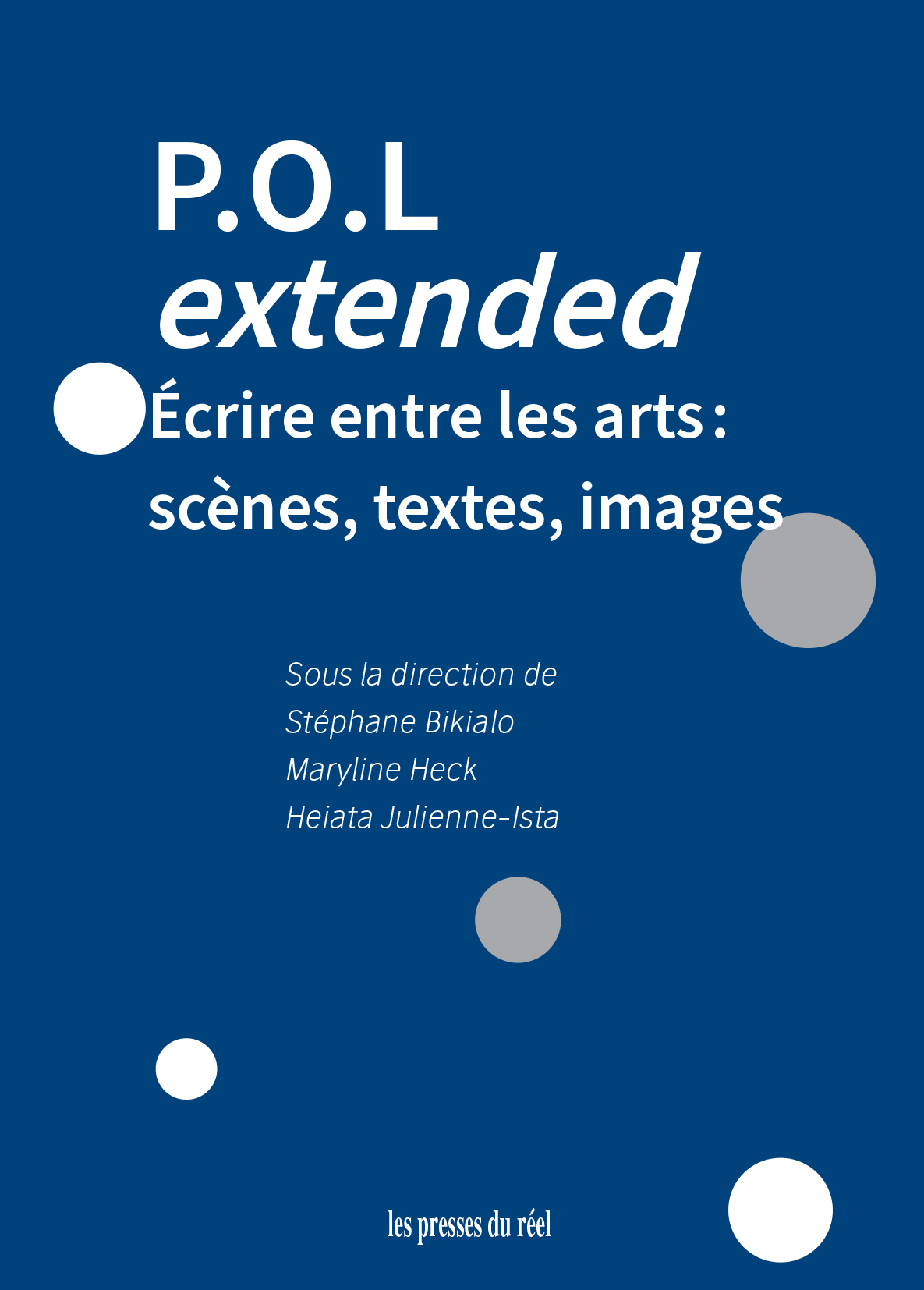 P.O.L extented – Écrire entre les arts : scènes, textes, images
